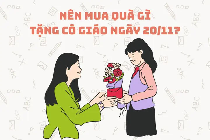 Nên Mua Gì Tặng Cô Giáo Ngày 20 11