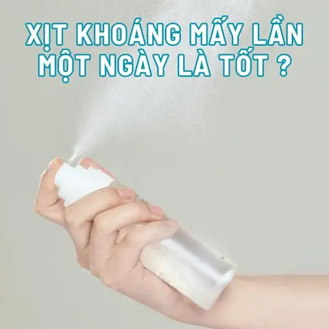 Nên Xịt Khoáng Ngày Mấy Lần Nên Xịt Khoáng Ngày Mấy Lần