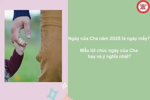 Ngày Của Cha Là Ngày Mấy Tháng Mấy