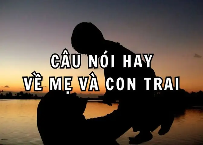Những Câu Nói Về Tình Mẹ Con