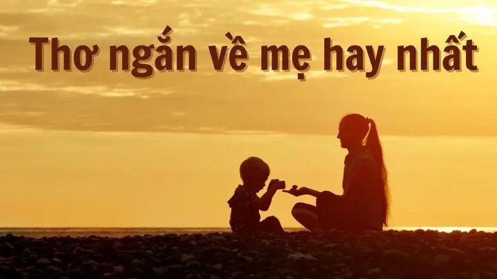 Những Câu Thơ Nói Về Tình Mẹ Con
