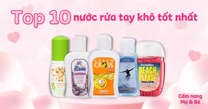Những Loại Nước Rửa Tay Khô Tốt