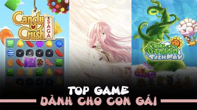 Những Trò Chơi Dành Cho Con Gái Những Trò Chơi Dành Cho Con Gái
