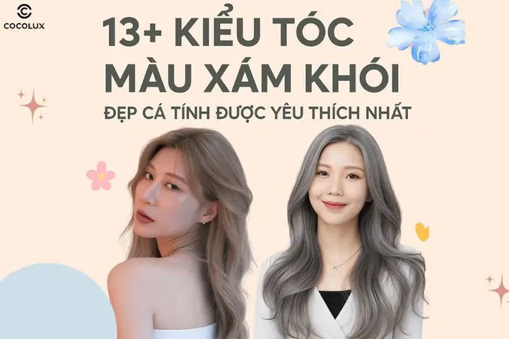 Nhuộm Tóc Màu Khói Giữ Được Bao Lâu