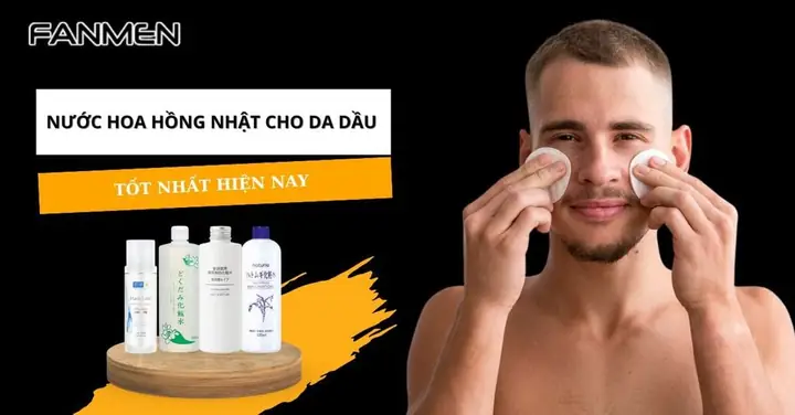 Nước Hoa Hồng Nhật Cho Da Dầu