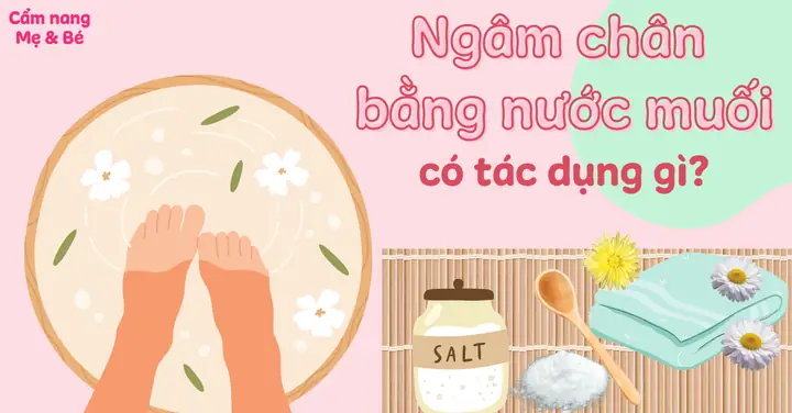 Nước Muối Ngâm Chân Có Tác Dụng Gì