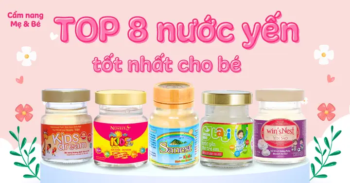 Nuoc Yen Danh Cho Tre Duoi 1 Tuoi