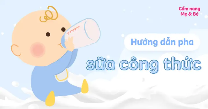 Pha Sữa Công Thức Cho Trẻ Sơ Sinh