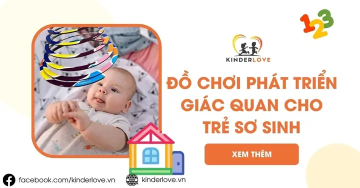 Phát Triển Giác Quan Cho Trẻ Sơ Sinh