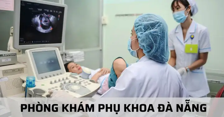Phòng Khám Thai Tốt Ở Đà Nẵng