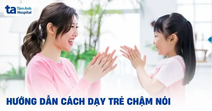 Phương Pháp Dạy Bé Chậm Nói