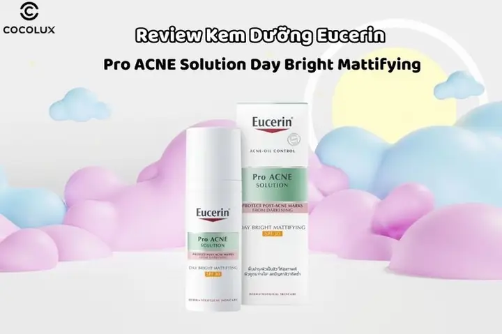 Review Kem Dưỡng Eucerin Pro Acne Solution