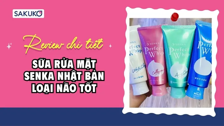 Review Sữa Rửa Mặt Tốt Nhất