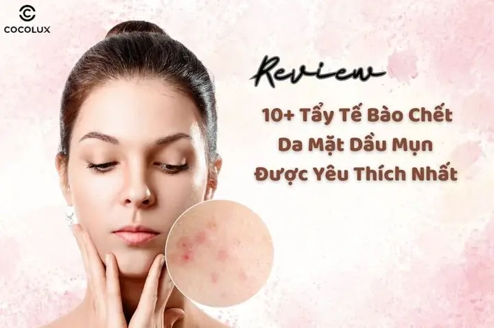 Review Tẩy Da Chết Cho Da Mụn