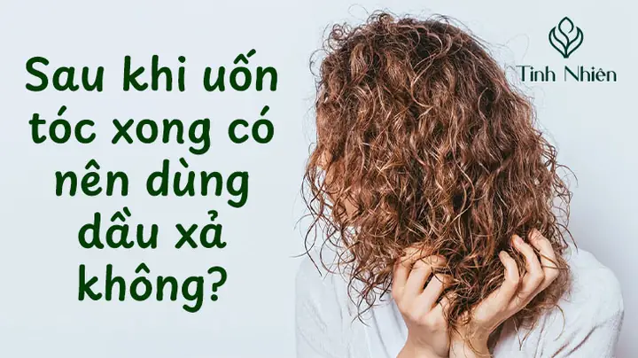 Sau Khi Nhuộm Tóc Có Nên Dùng Dầu Xả