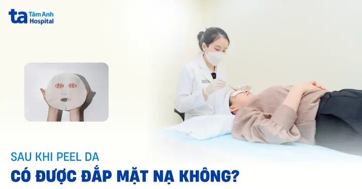 Sau Khi Peel Da Có Được Đắp Mặt Nạ Không