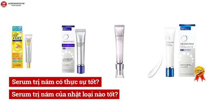 Serum Trị Nám Tốt Của Nhật Serum Trị Nám Tốt Của Nhật