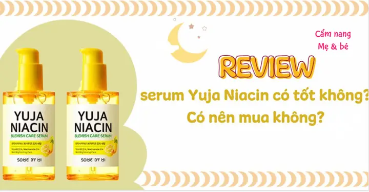 Serum Yuja Niacin Có Tốt Không