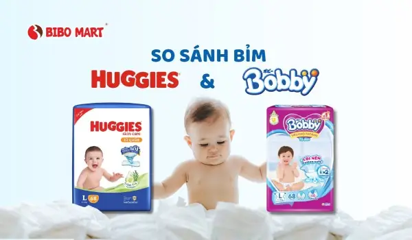 So Sánh Bỉm Huggies Và Bobby