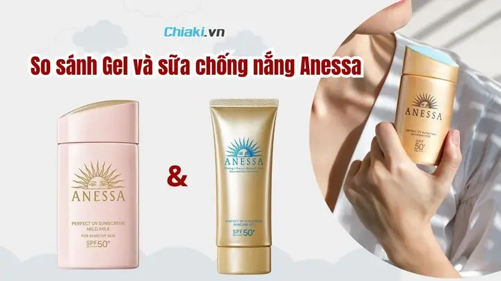 So Sánh Gel Và Sữa Chống Nắng Anessa