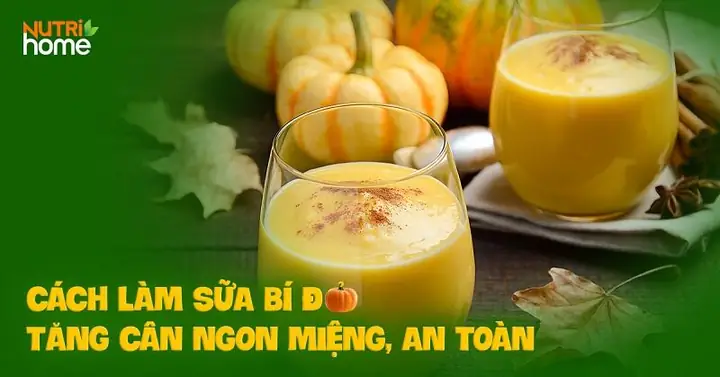 Sữa Bí Đỏ Tăng Cân Cho Bé