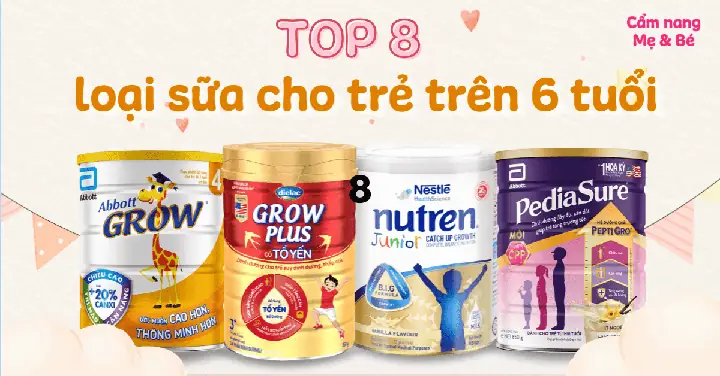 Sữa Bột Cho Trẻ 6 Tuổi
