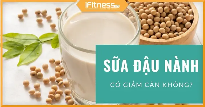 Sữa Đậu Nành Có Giảm Cân