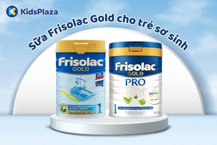 Sữa Friso Cho Trẻ Sơ Sinh