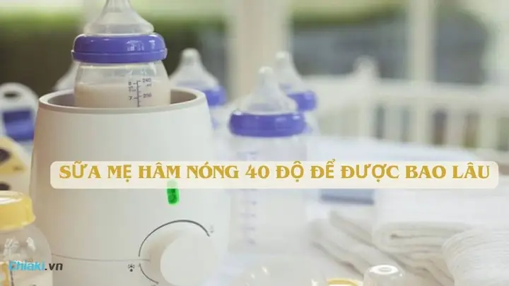Sữa Mẹ Hút Ra Hâm Nóng Để Được Bao Lâu