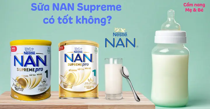 Sữa Nan Supreme 1 Có Tăng Cân Không