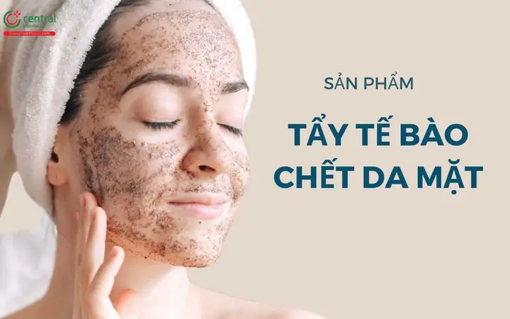 Tẩy Da Chết Nào Tốt Nhất