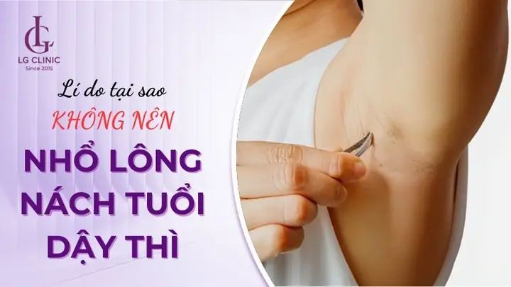 Tẩy Lông Nách Ở Tuổi Dậy Thì