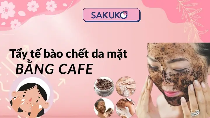 Tẩy Tế Bào Chết Bằng Cafe