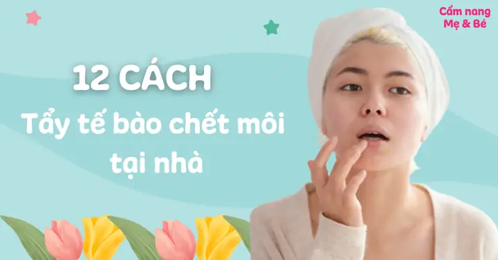 Tẩy Tế Bào Chết Cho Môi Tại Nhà Tẩy Tế Bào Chết Cho Môi Tại Nhà