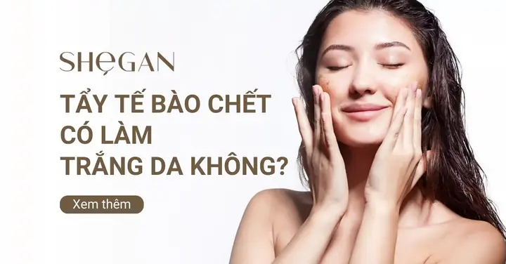 Tẩy Tế Bào Chết Có Trắng Da Không