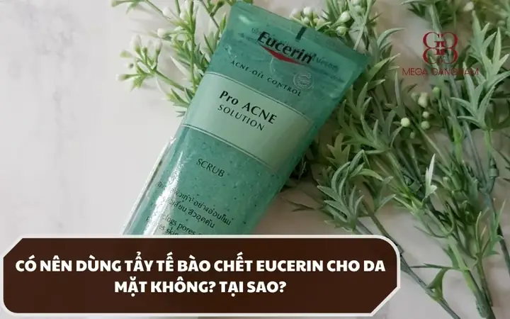 Tẩy Tế Bào Chết Eucerin Có Tốt Không