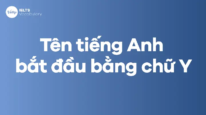 Tên Bắt Đầu Bằng Chữ Y