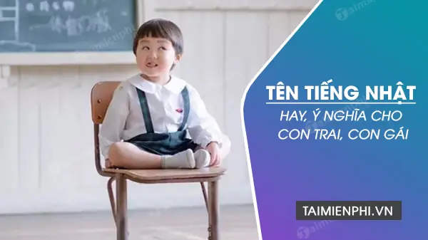 Tên Con Trai Tiếng Nhật Hay