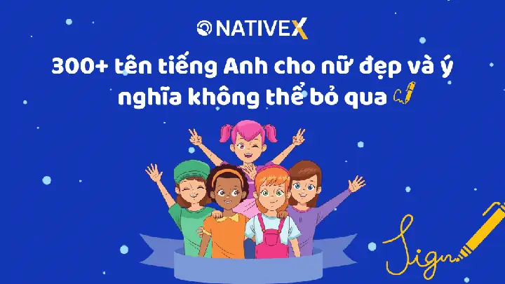 Tên Tiếng Anh Hay Cho Nữ Và Ý Nghĩa