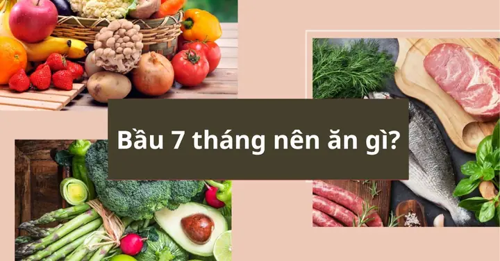 Tháng Thứ 7 Bà Bầu Nên Ăn Gì Tháng Thứ 7 Bà Bầu Nên Ăn Gì