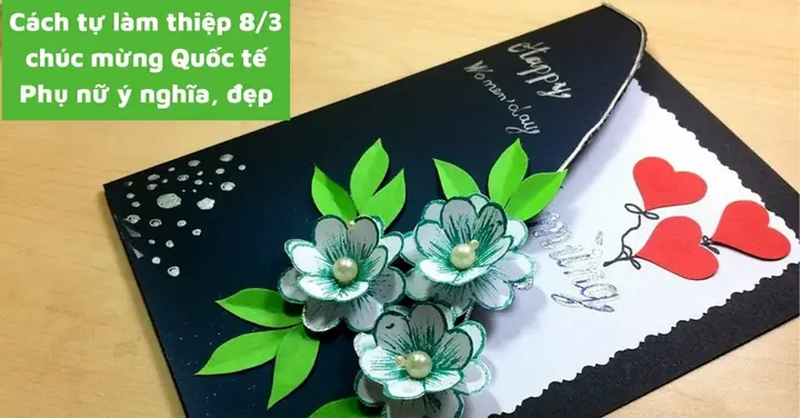 Thiệp Chúc Mừng 8 3 Tự Làm