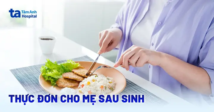 Thực Đơn Ăn Cho Bà Mẹ Sau Sinh Thực Đơn Ăn Cho Bà Mẹ Sau Sinh