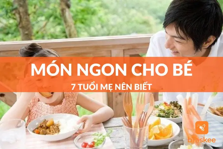 Thực Đơn Cho Trẻ 7 Tuổi