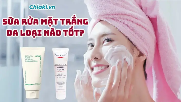 Top 10 Sữa Rửa Mặt Tốt Nhất Hiện Nay