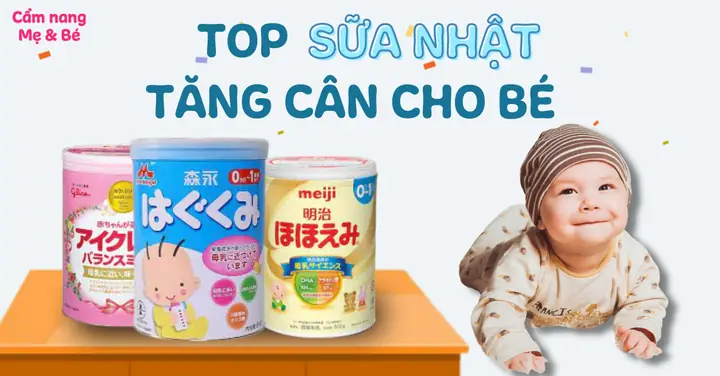 Top Sữa Tăng Cân Cho Bé Dưới 1 Tuổi