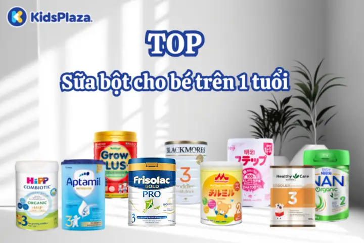 Top Sữa Tốt Cho Bé Trên 1 Tuổi