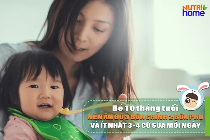 Trẻ 10 Tháng Tuổi Nên Ăn Gì