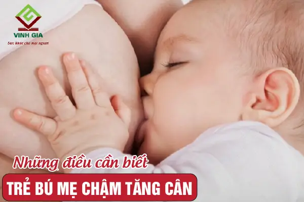 Trẻ Bú Mẹ Chậm Tăng Cân