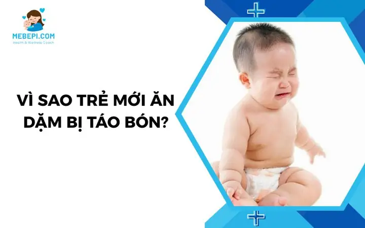 Trẻ Mới Ăn Dặm Bị Táo Bón