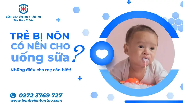 Trẻ Uống Sữa Vào Là Nôn
